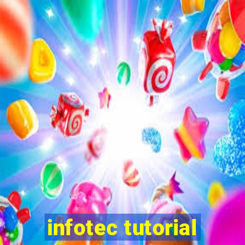 infotec tutorial